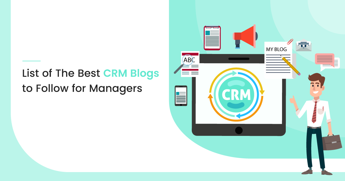 List of the Best CRM Blogs to Follow for Managers