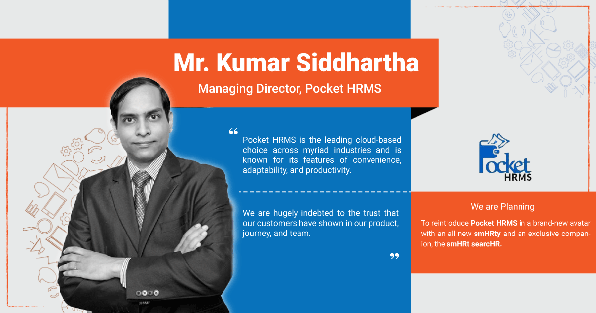 Interview with Mr. Kumar Siddhartha, MD at Pocket HRMS