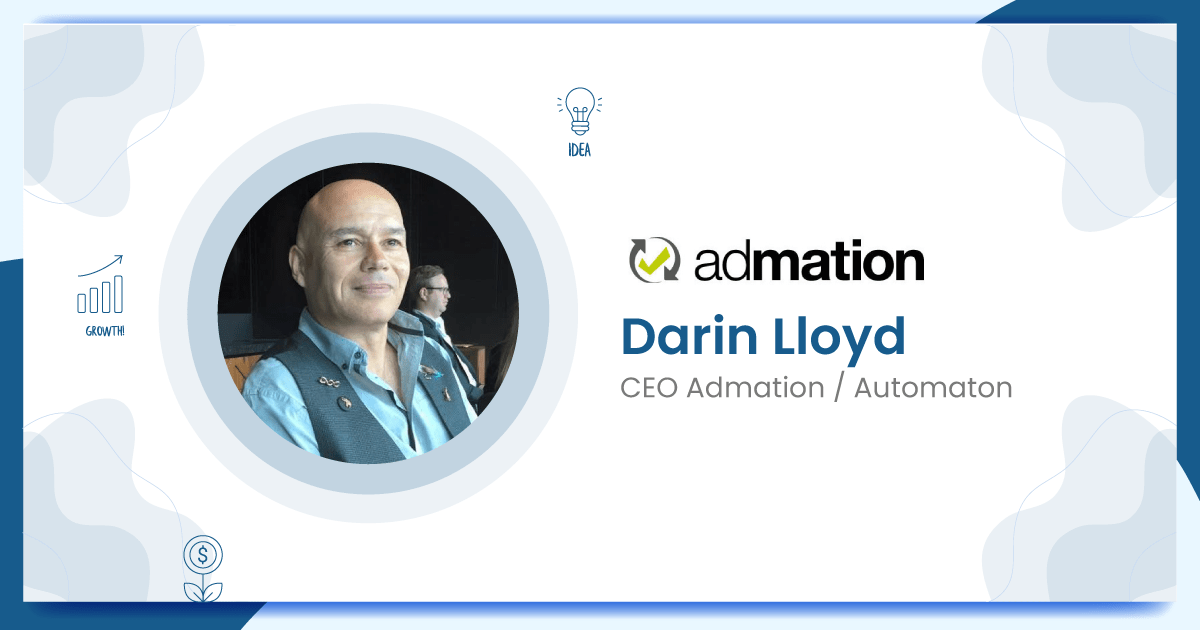 Interview with Darin Lloyd CEO, Admation / Automaton