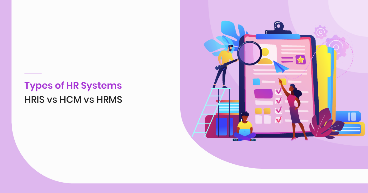 Types of HR Systems: HRIS vs HCM vs HRMS