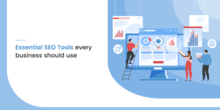 Three Essential SEO Tools Every Business Should Use in 2021