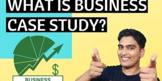 What is Business Case Study? Steps to Solve Case Study 2019