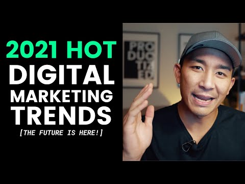 9 HOT Digital Marketing Trends To Watch Out For In 2021 [The FUTURE Is Here!]