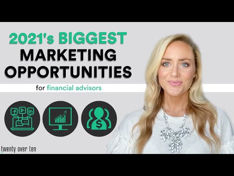 6 of the Biggest Marketing Opportunities for Financial Advisors in 2021 | Digital Marketing Trends