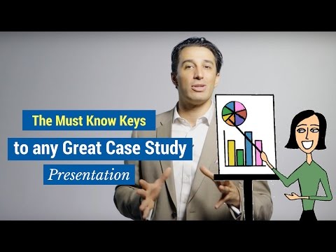 The Must Know Keys to any Great Case Study Presentation