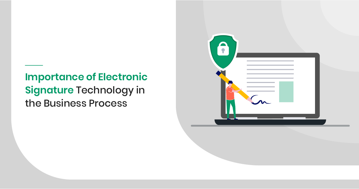 Importance of Electronic Signature Technology in Business Process