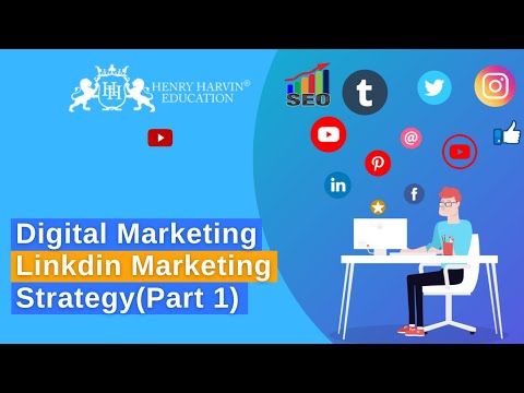 Linkdin Marketing Strategy Part 1 | Free Digital Marketing Course | Digital Marketing | Henry Harvin