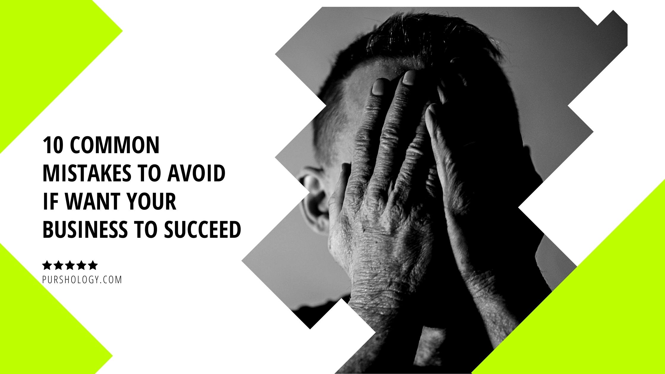 10 Common Mistakes To Avoid If Want Your Business To Succeed