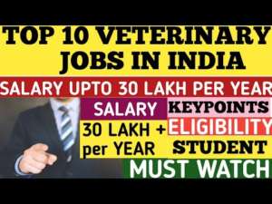 Top 10 Highest Salary Veterinary Jobs In INDIA | Veterinary jobs