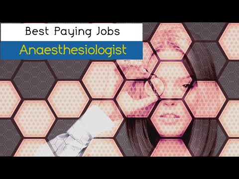 Best Paying Jobs – The Role Of an Anaesthesiologist Explained