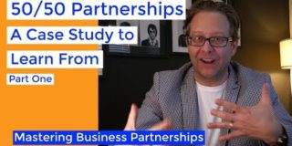 50/50 Partnerships: A Case Study Part 1 | Business Partnership Mastery Series