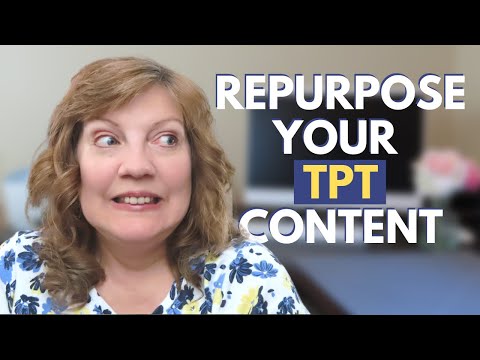 HOW YOU CAN REPURPOSE Your Teachers Pay Teachers PRODUCTS | TPT Sale and WHAT DO YOU DO NEXT