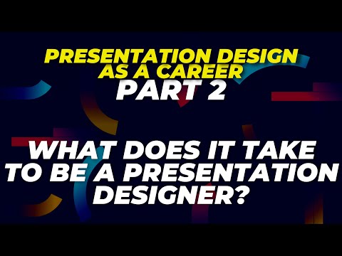 What does it take to be a presentation designer?Presentation Design as a Career : part 2