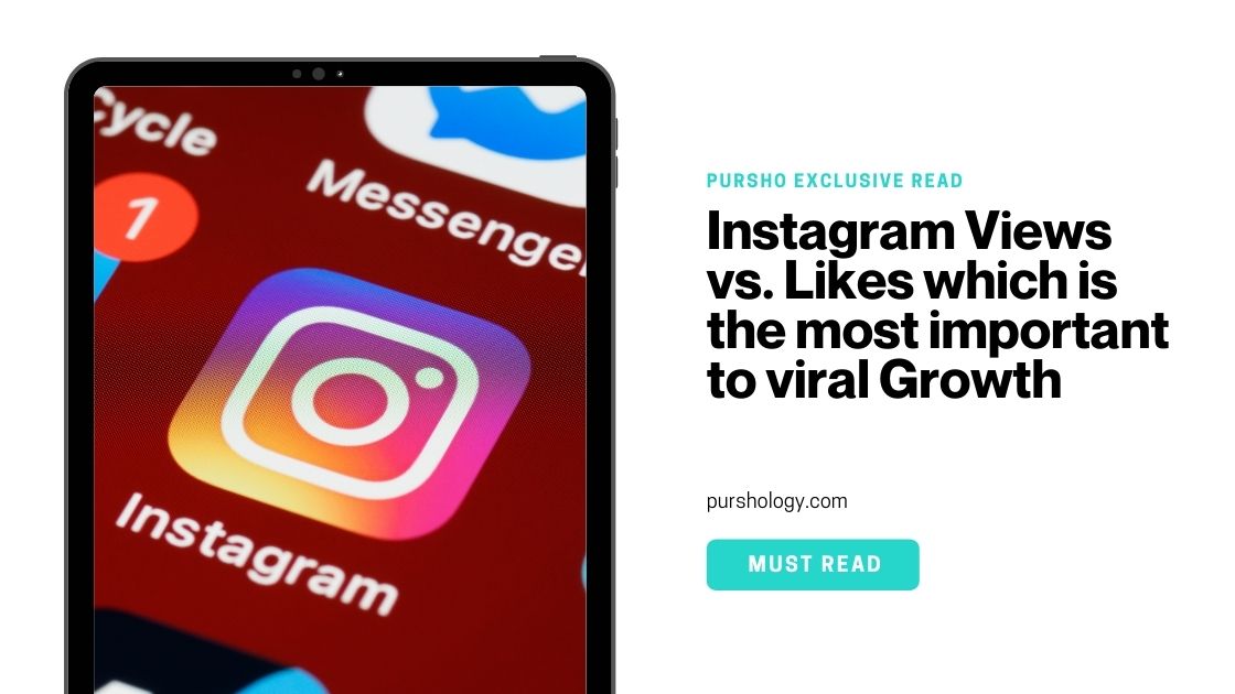 Instagram Views vs. Likes which is the most important to viral Growth