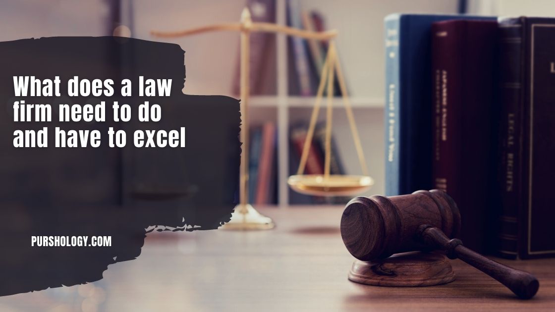 What does a law firm need to do and have to excel