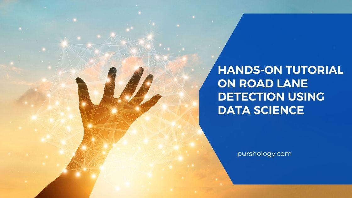 Hands-on tutorial on Road Lane Detection using Data Science