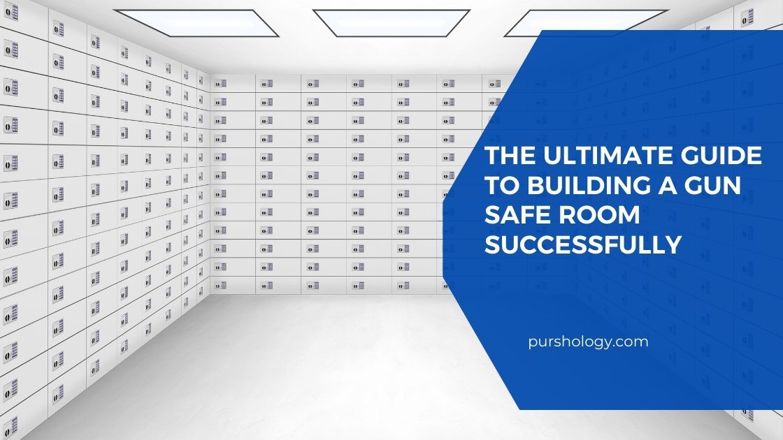 The Ultimate Guide to Building a Gun Safe Room Successfully