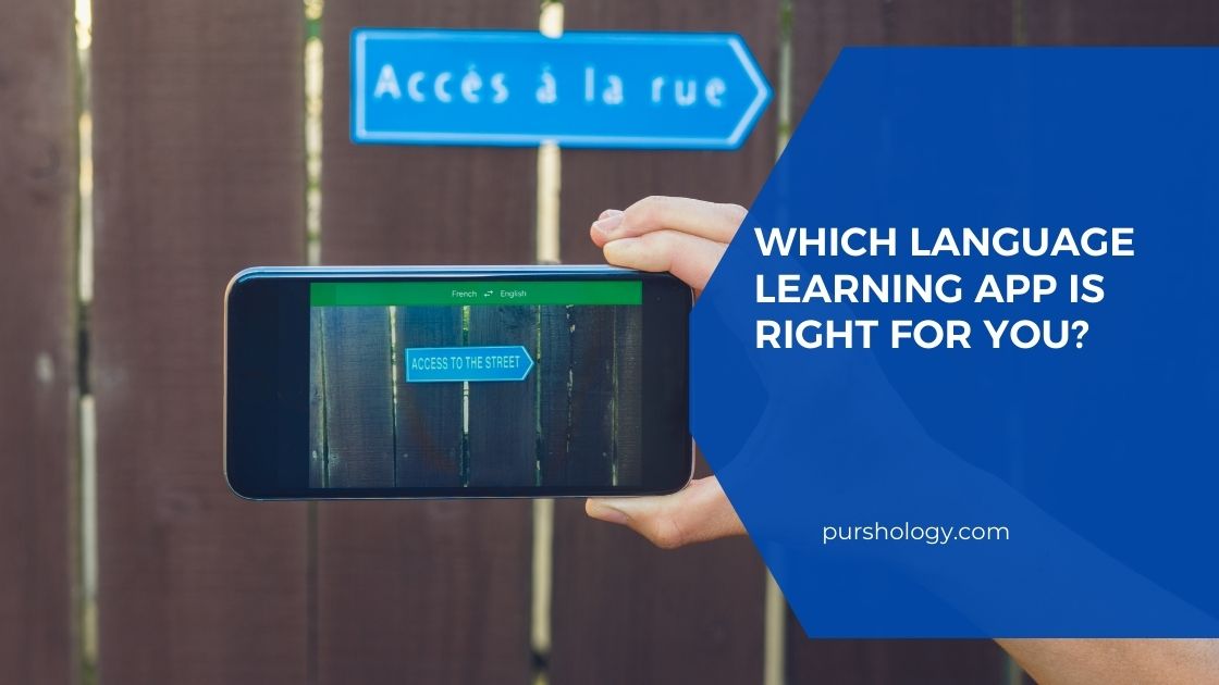 Which Language Learning App is Right for You?