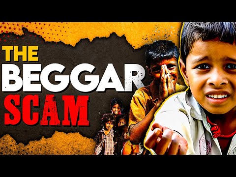 How Beggars Scam You? | Beggars Money Making Scandal | Business Case Study