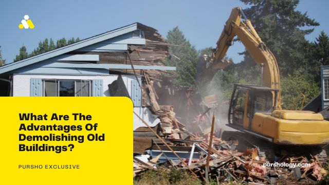 What Are The Advantages Of Demolishing Old Buildings?