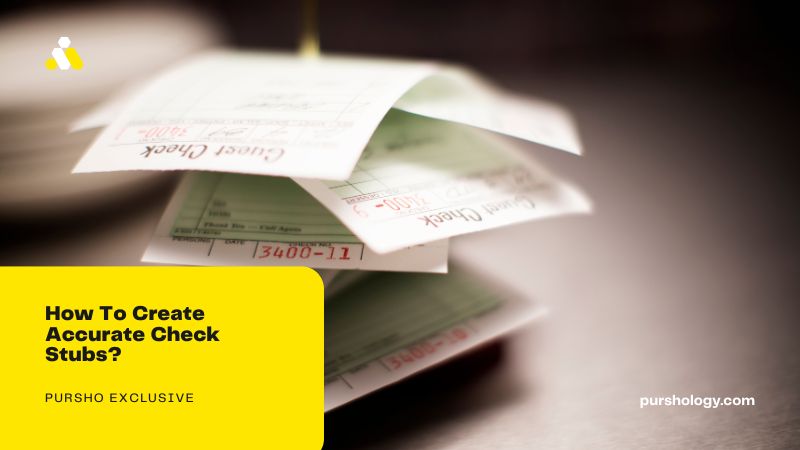 How To Create Accurate Check Stubs