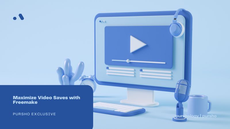 Maximize Video Saves with Freemake