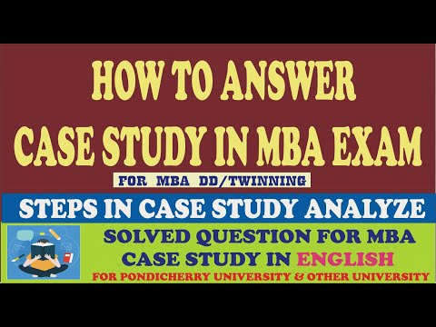 HOW TO ANSWER CASE STUDY IN MBA EXAM SOLVED QUESTION FOR MBA CASE STUDY