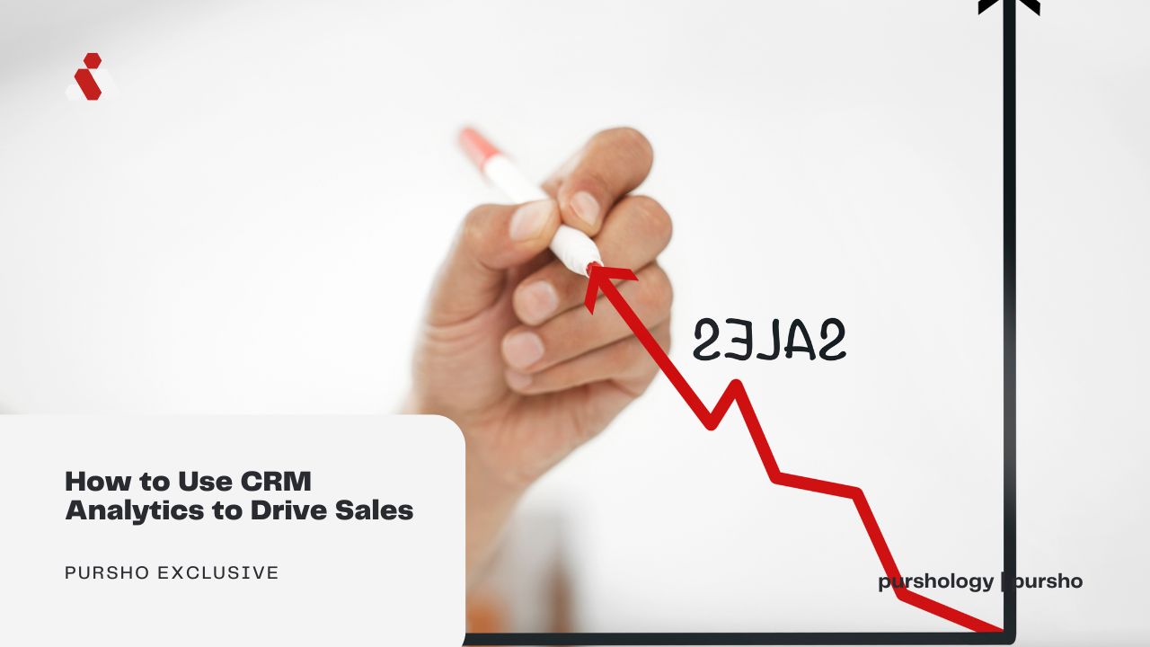 How to Use CRM Analytics to Drive Sales