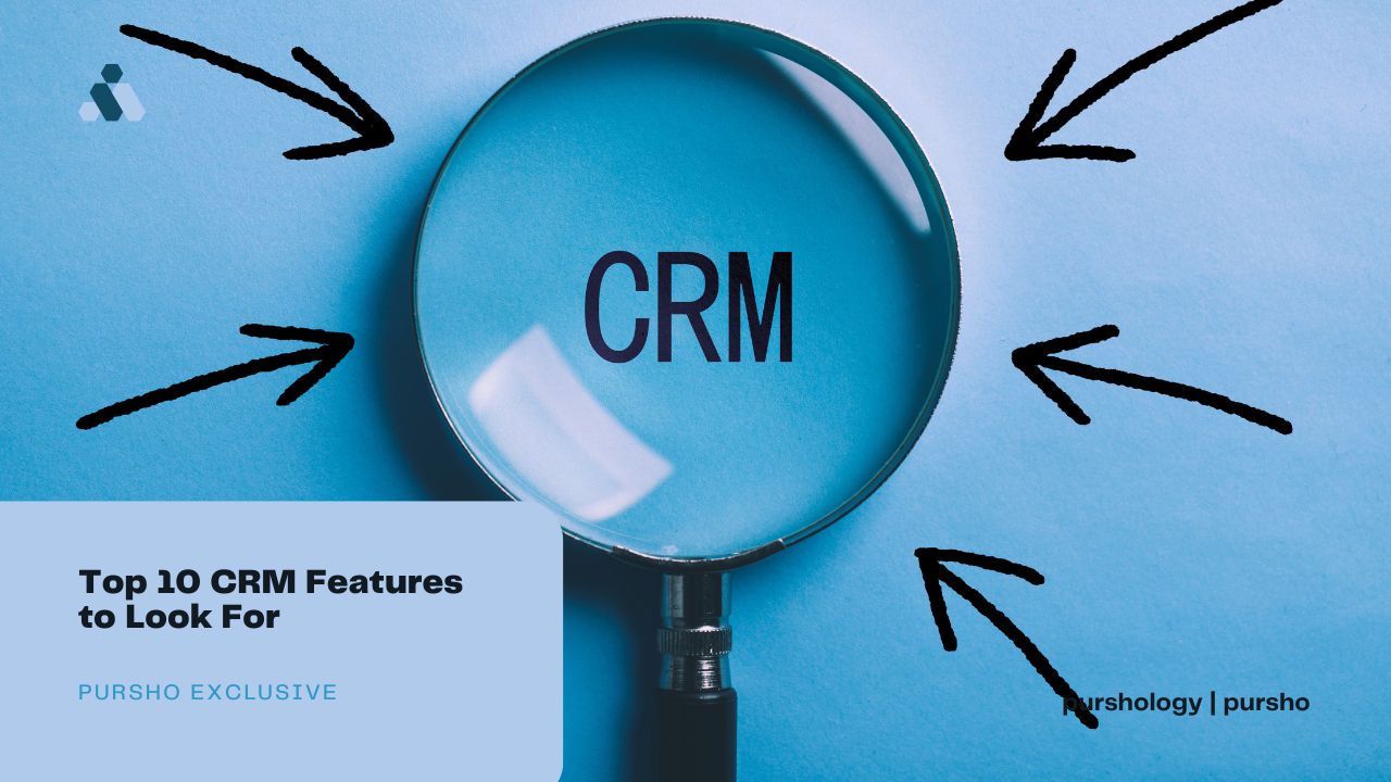 Top 10 CRM Features to Look For