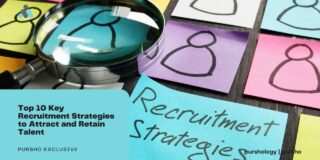 Top 10 Key Recruitment Strategies to Attract and Retain Talent