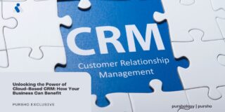 Unlocking the Power of Cloud-Based CRM: How Your Business Can Benefit