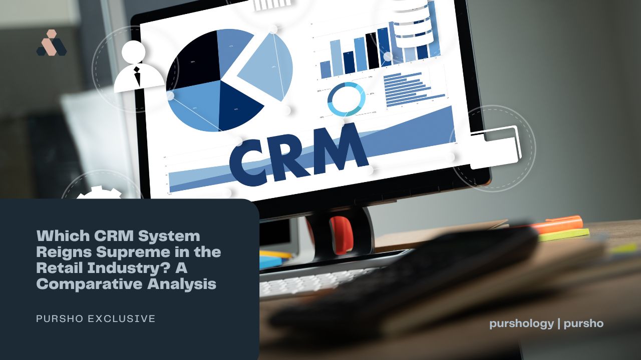 Which CRM System Reigns Supreme in the Retail Industry? A Comparative Analysis