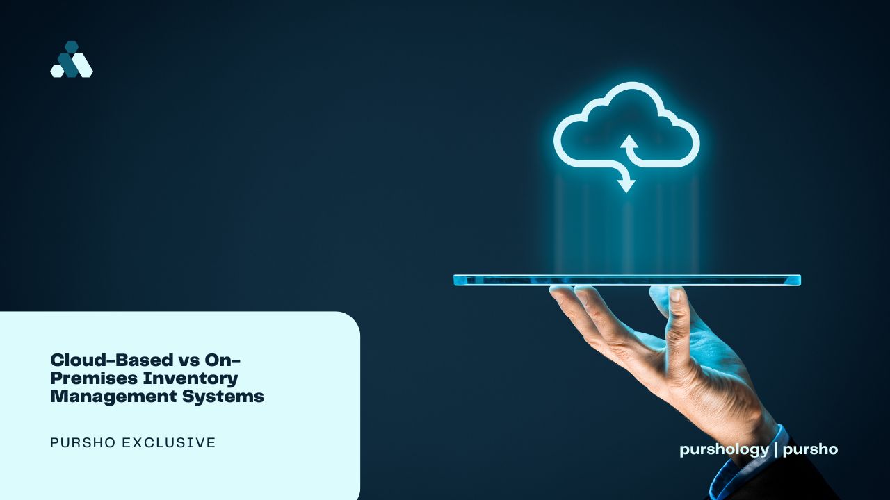 Cloud-Based vs On-Premises Inventory Management Systems