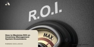 How to Maximize ROI on Inventory Management System Investments