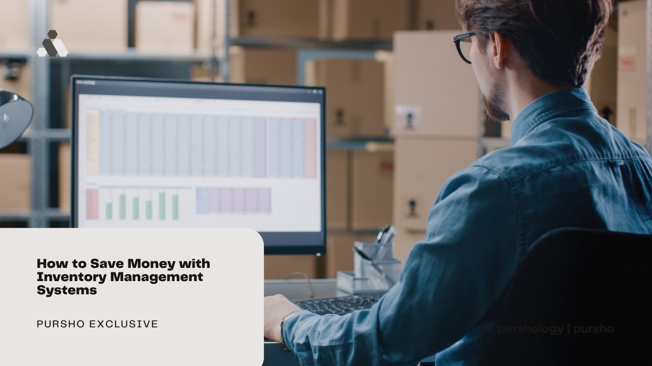 How to Save Money with Inventory Management Systems