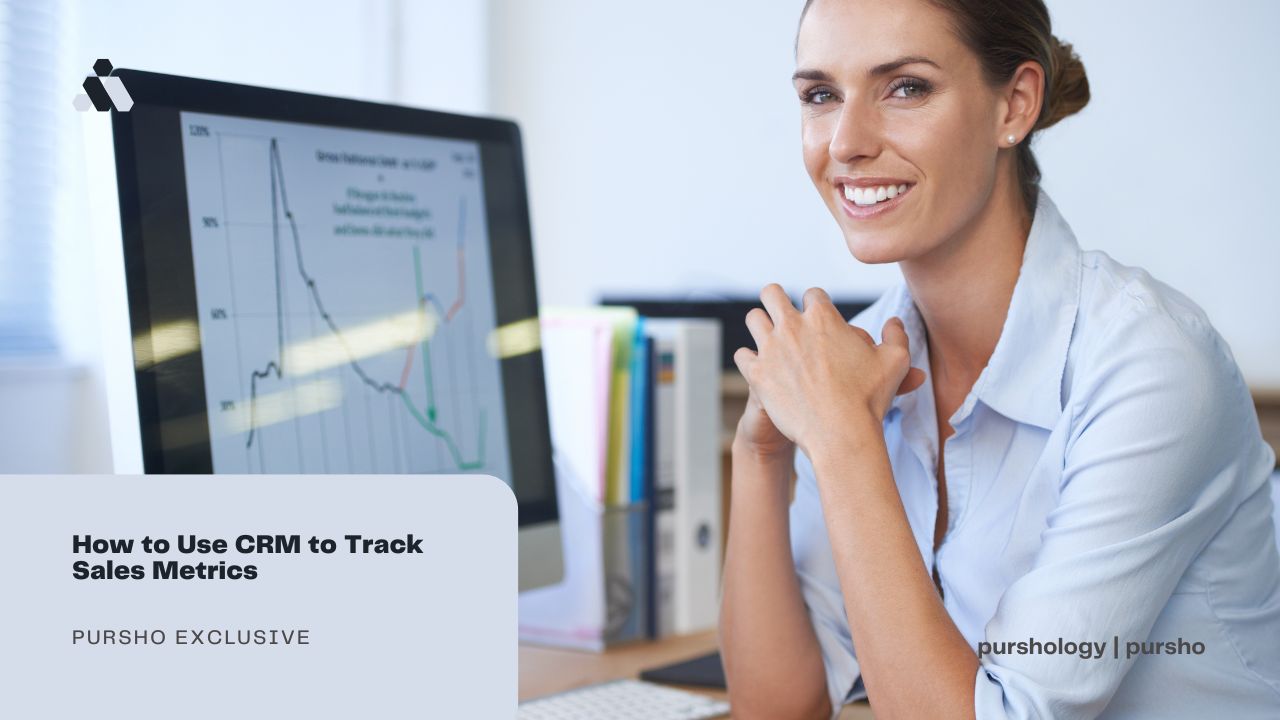 How to Use CRM to Track Sales Metrics