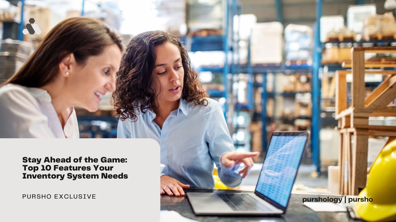 Stay Ahead of the Game: Top 10 Features Your Inventory System Needs