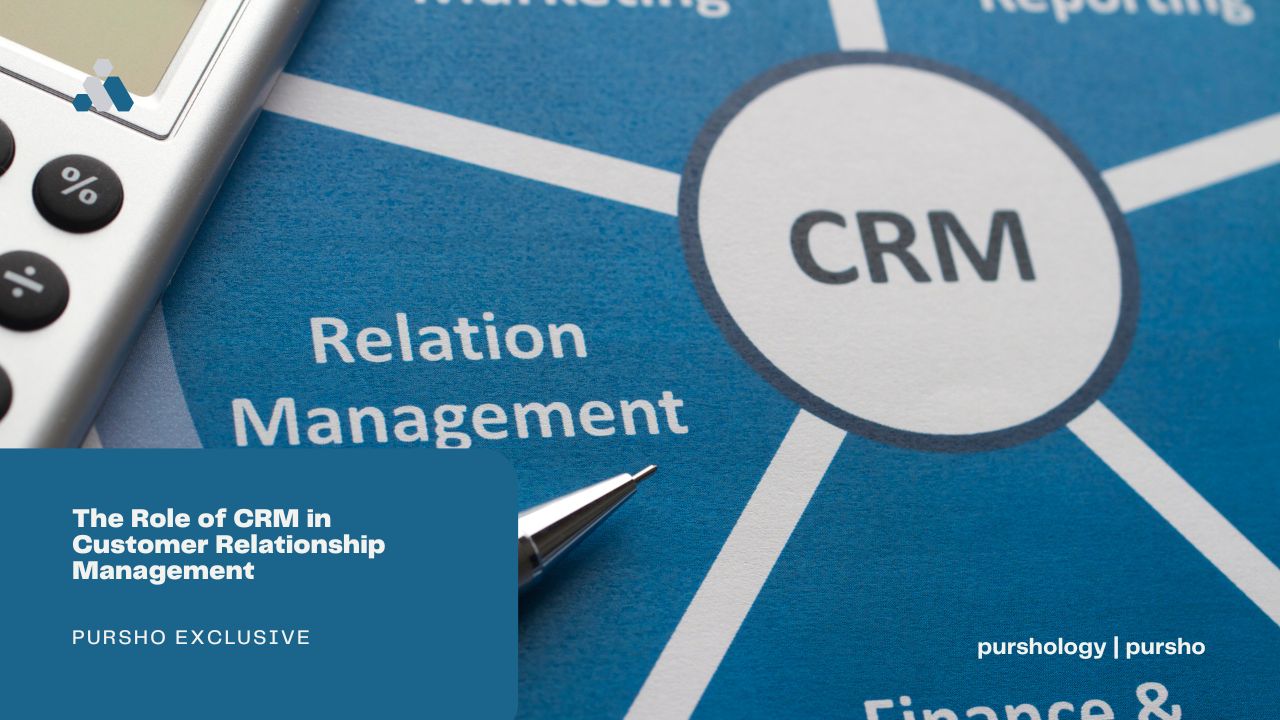 The Role of CRM in Customer Relationship Management