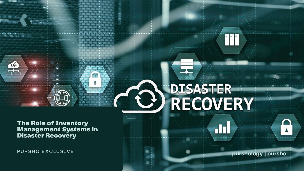 The Role of Inventory Management Systems in Disaster Recovery