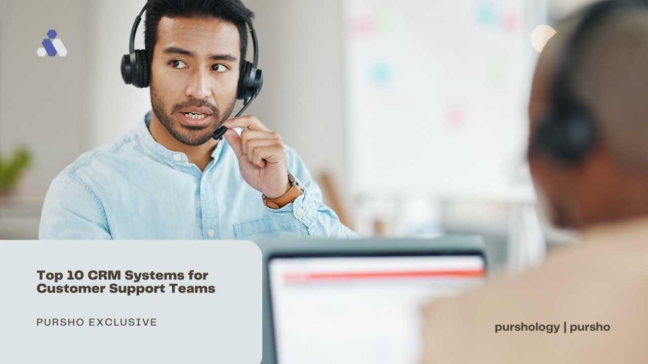 Top 10 CRM Systems for Customer Support Teams