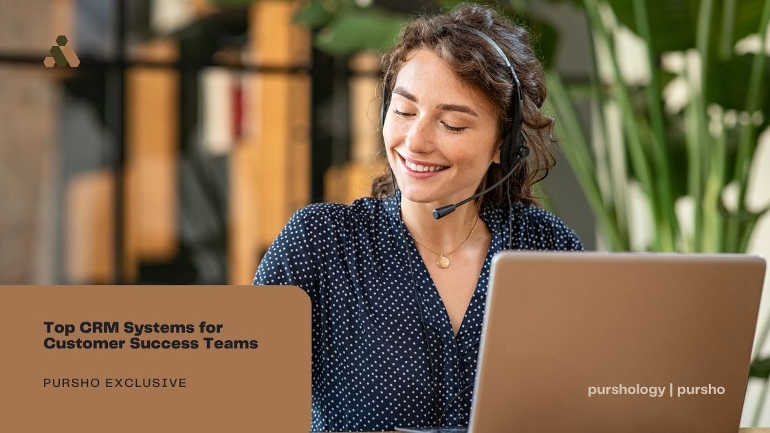 Top CRM Systems for Customer Success Teams