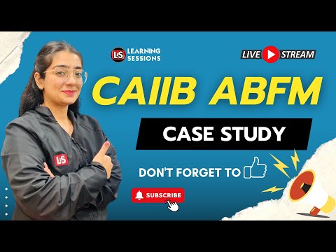 CAIIB ABFM Module A Case Study | Advanced Business And Financial Management