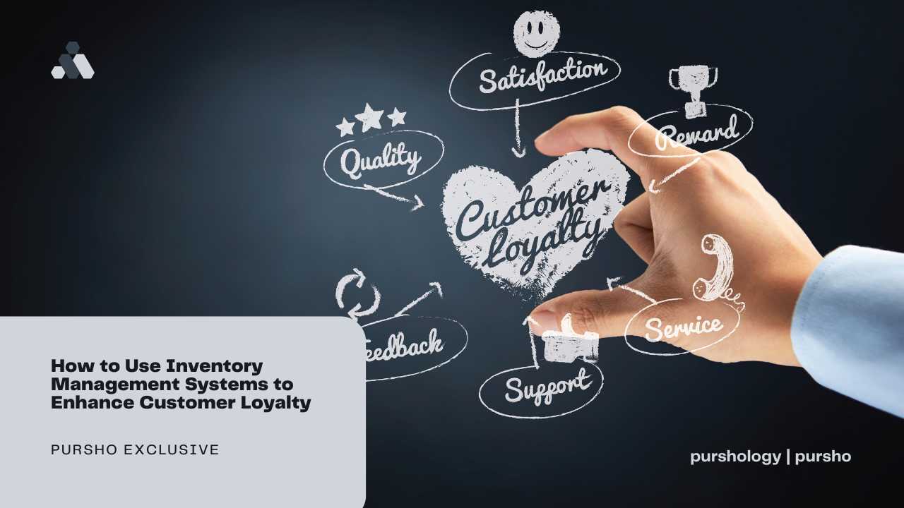 How to Use Inventory Management Systems to Enhance Customer Loyalty