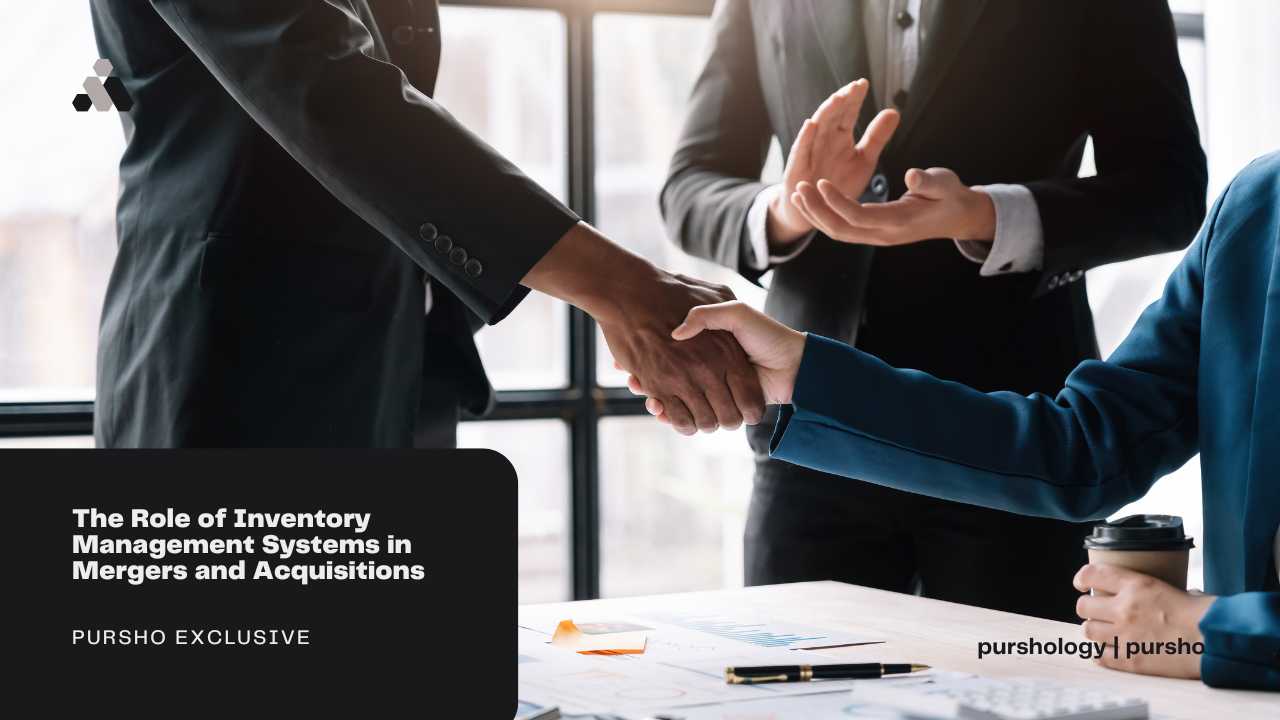 The Role of Inventory Management Systems in Mergers and Acquisitions