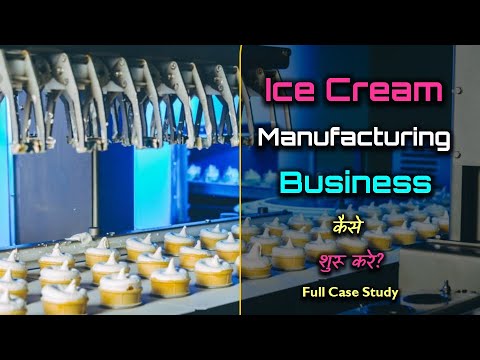 How to Start an ICE Cream Manufacturing Business with Full Case Study? – [Hindi] – Quick Support