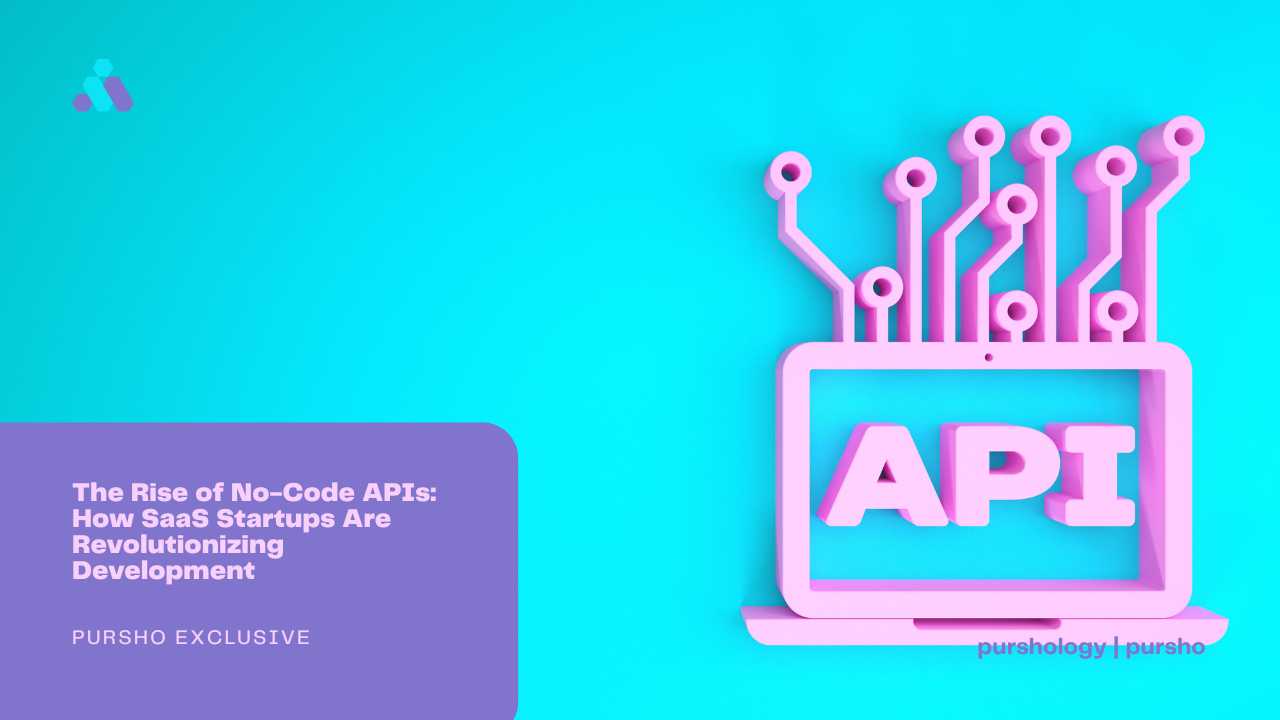 The Rise of No-Code APIs: How SaaS Startups Are Revolutionizing Development