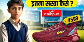 How a Poor Boy Built CAMPUS worth 12000 Crore? 😱 Campus Shoes Case Study | Sahil Verma