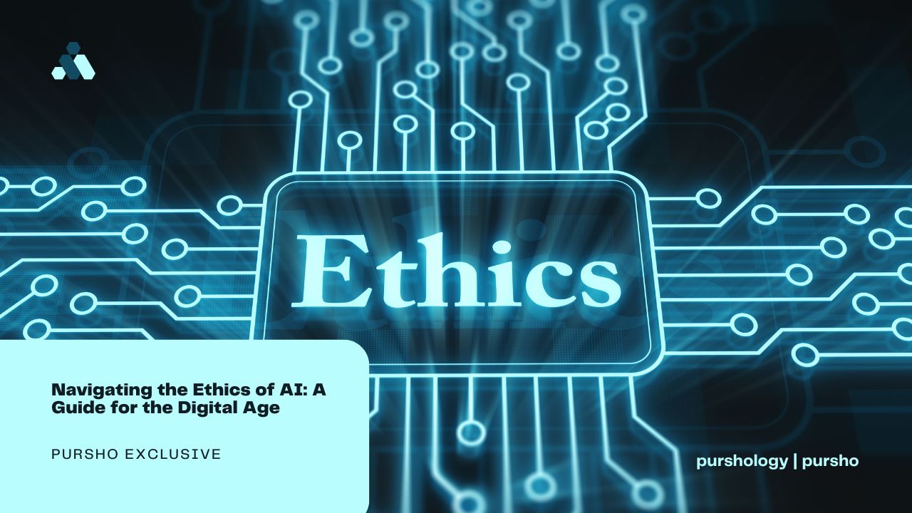 Navigating the Ethics of AI: A Guide for the Digital Age