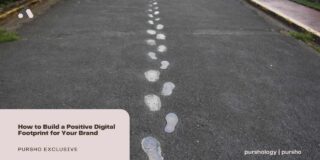 How to Build a Positive Digital Footprint for Your Brand    