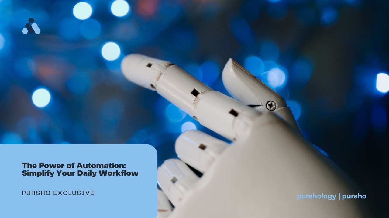 The Power of Automation: Simplify Your Daily Workflow